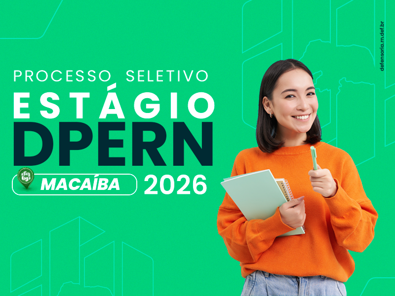 ESTÁGIO: Núcleo de Macaíba abre seletiva para estudantes de graduação em Direito